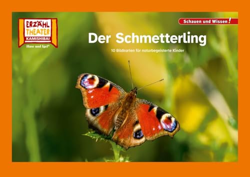 Der Schmetterling / Kamishibai Bildkarten: 12 Fotobildkarten für das Erzähltheater (Schauen und Wissen!) von Hase und Igel Verlag