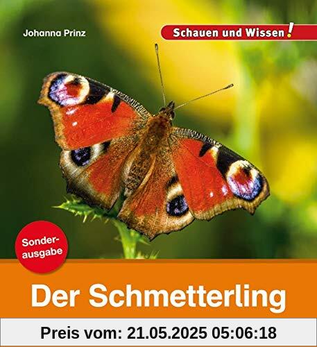 Der Schmetterling / Sonderausgabe: Schauen und Wissen! (Schauen und Wissen! Heftausgaben)