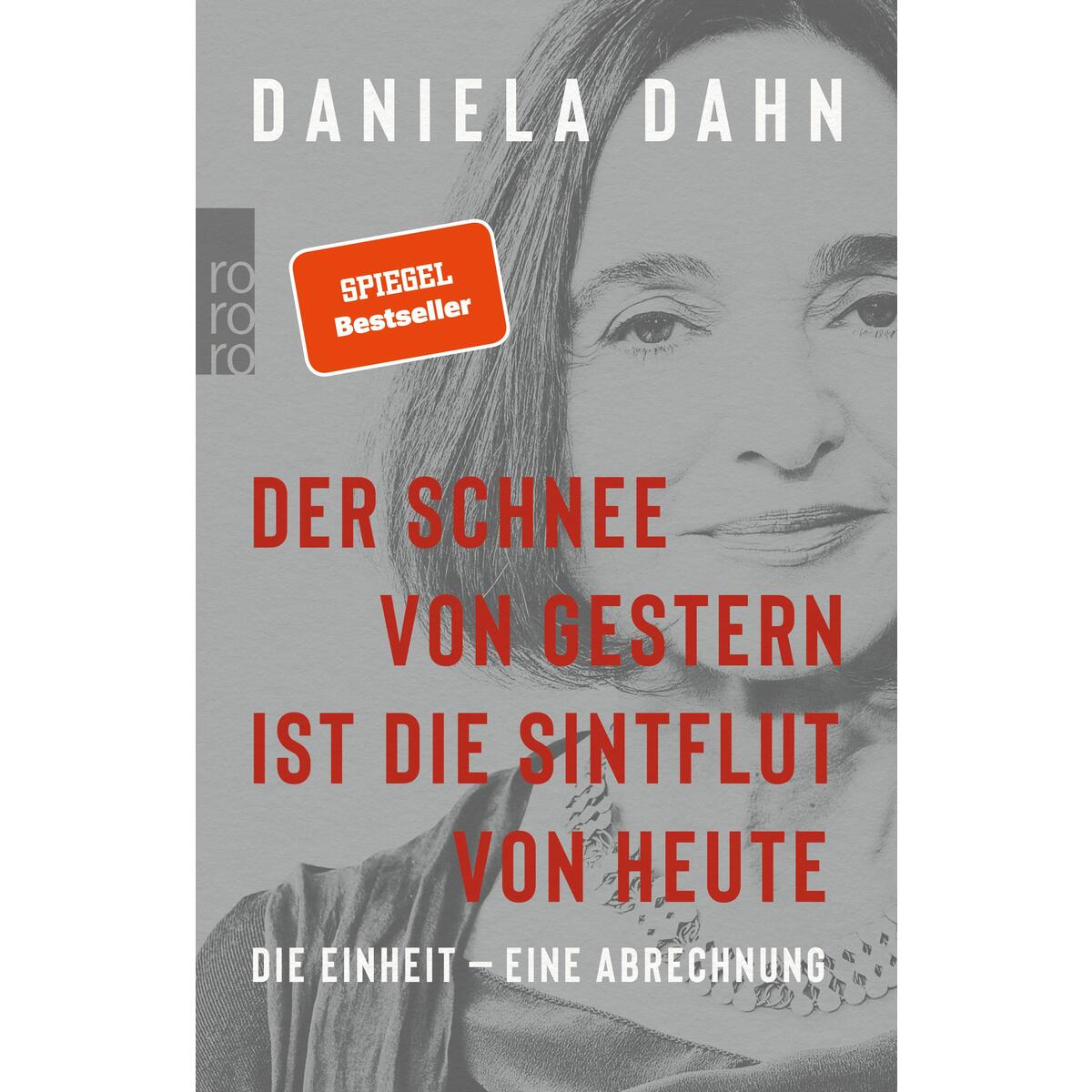 Der Schnee von gestern ist die Sintflut von heute von Rowohlt Taschenbuch