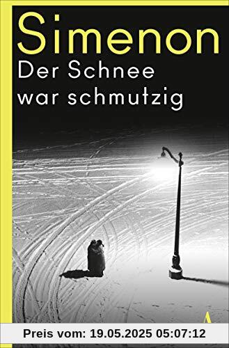 Der Schnee war schmutzig: Roman (Die großen Romane)