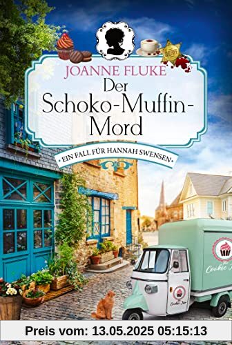 Der Schoko-Muffin-Mord: Ein Fall für Hannah Swensen. Kriminalroman