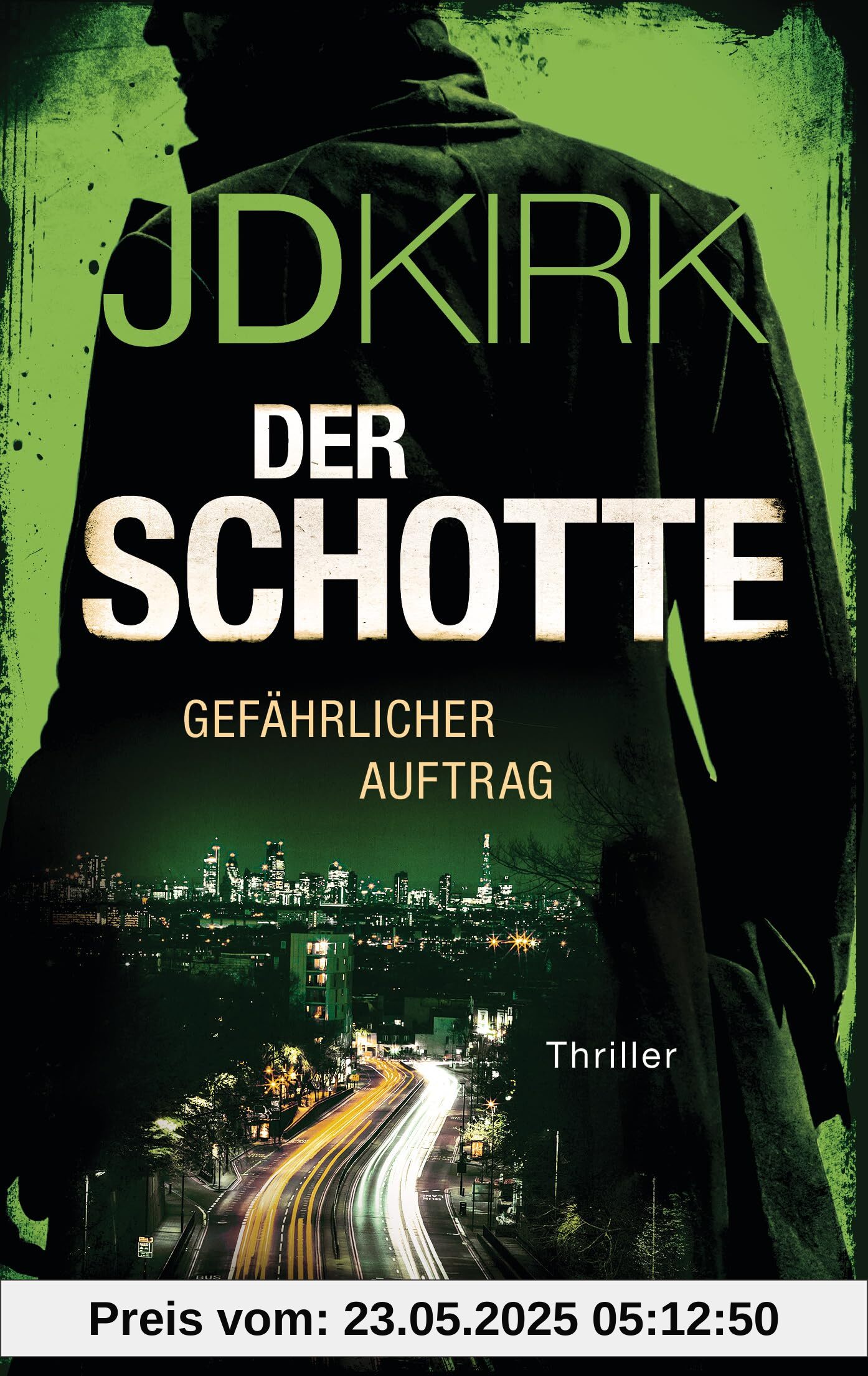 Der Schotte - Gefährlicher Auftrag: Thriller (Robert Hoon auf der Jagd, Band 1)