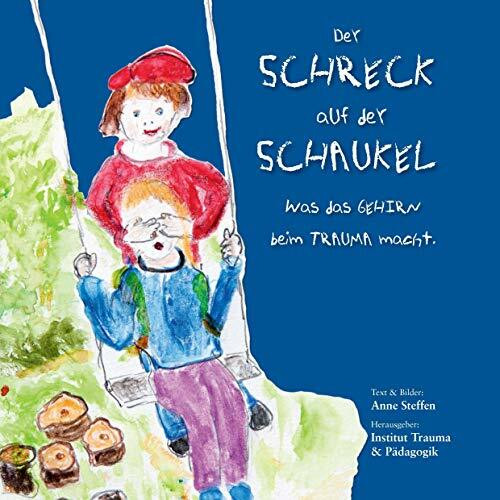 Der Schreck auf der Schaukel: Was das Gehirn beim Trauma macht