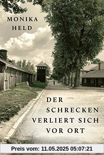 Der Schrecken verliert sich vor Ort: Roman