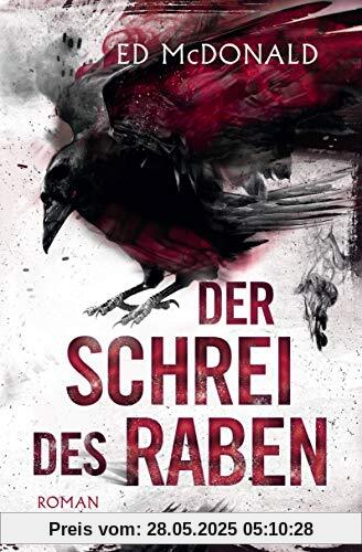 Der Schrei des Raben: Roman (Schwarzschwinge, Band 2)