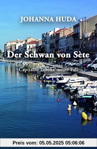 Der Schwan von Sète: Capitaine Leroux’ neuer Fall