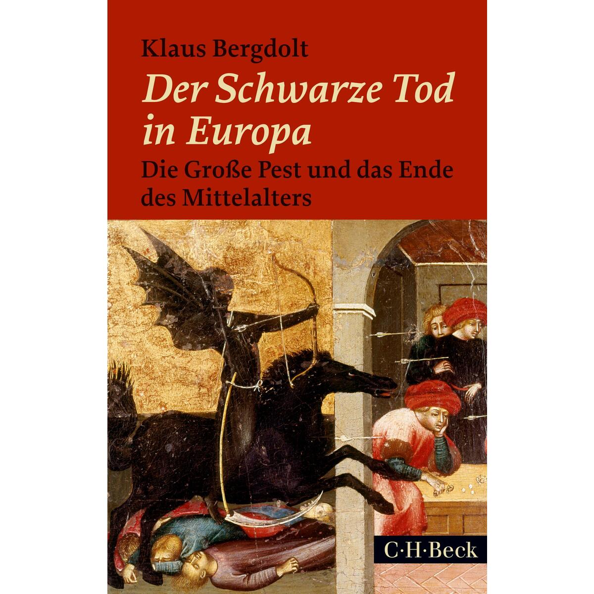 Der Schwarze Tod in Europa Der Schwarze Tod in Europa von C.H. Beck