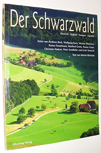Der Schwarzwald: Text von Martin Blümcke. Deutsch - English - Francais - Espanol