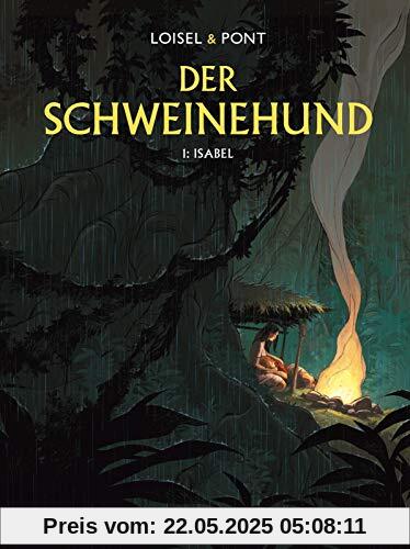 Der Schweinehund 1: Der Schweinehund 1: Isabel (1)