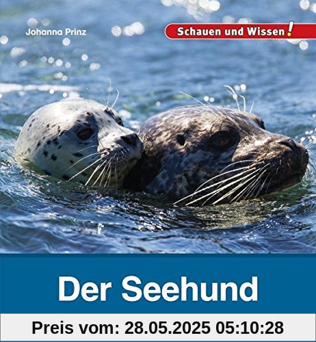 Der Seehund: Schauen und Wissen! Der Seehund: Schauen und Wissen!