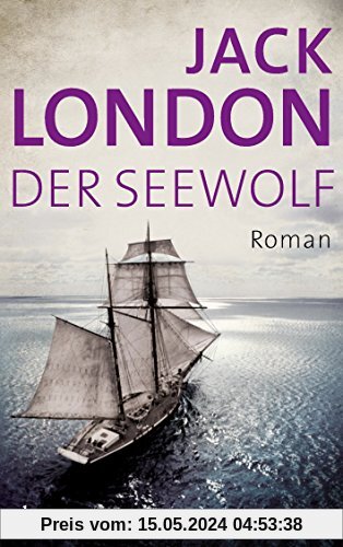 Der Seewolf: Roman