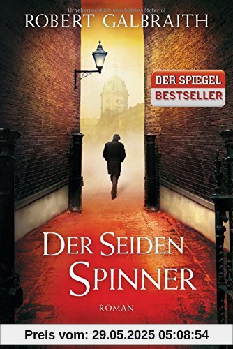 Der Seidenspinner: Roman (Die Cormoran-Strike-Reihe, Band 2)