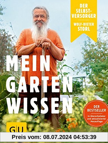 Der Selbstversorger: Mein Gartenwissen: Der Bestseller in überarbeiteter und aktualisierter Neuauflage (GU Garten Extra)