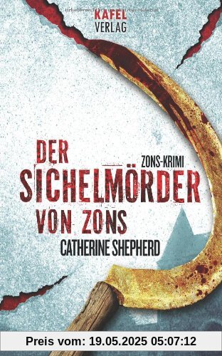 Der Sichelmörder von Zons: Thriller