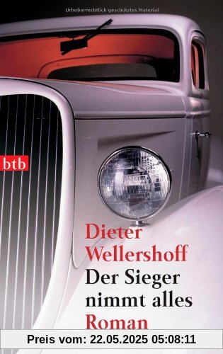 Der Sieger nimmt alles: Roman
