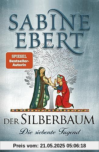 Der Silberbaum. Die siebente Tugend: Roman