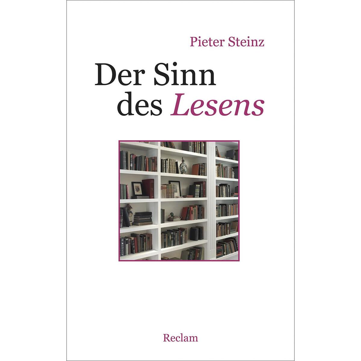 Der Sinn des Lesens Der Sinn des Lesens von Reclam Philipp Jun.