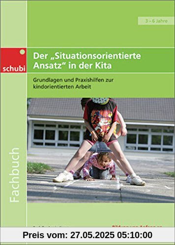 Der Situationsorientierte Ansatz in der Kita