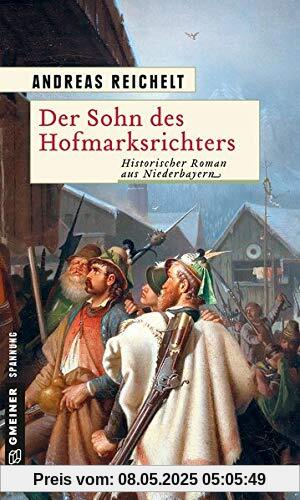 Der Sohn des Hofmarksrichters: Historischer Roman (Historische Romane im GMEINER-Verlag)