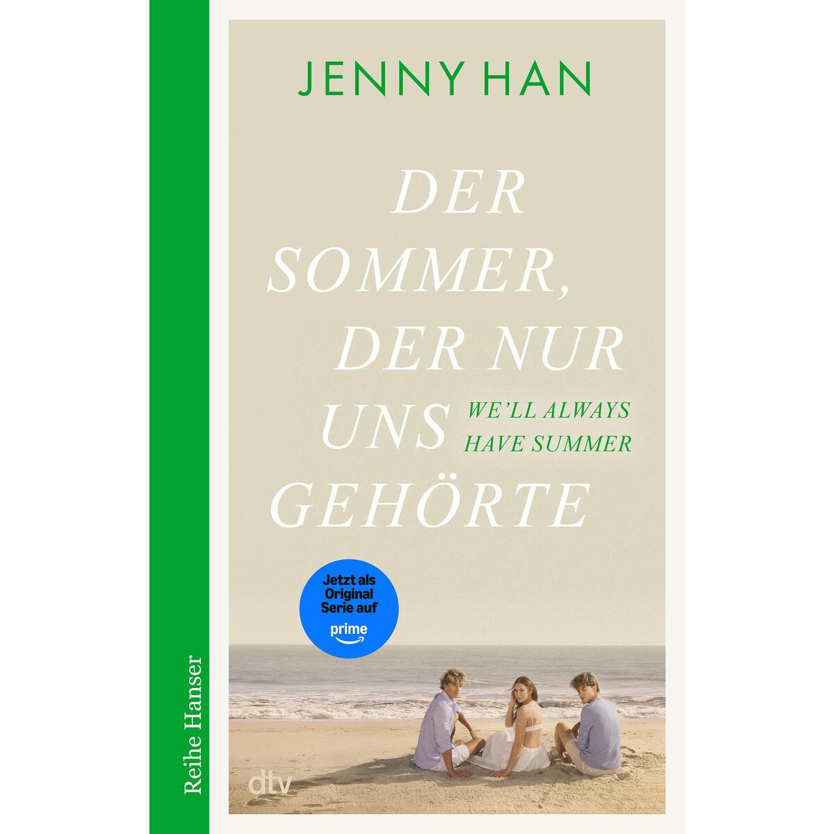 Der Sommer, der nur uns gehörte Der Sommer, der nur uns gehörte von dtv Verlagsgesellschaft