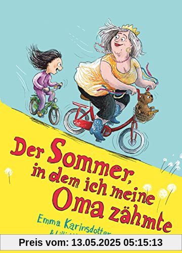 Der Sommer, in dem ich meine Oma zähmte