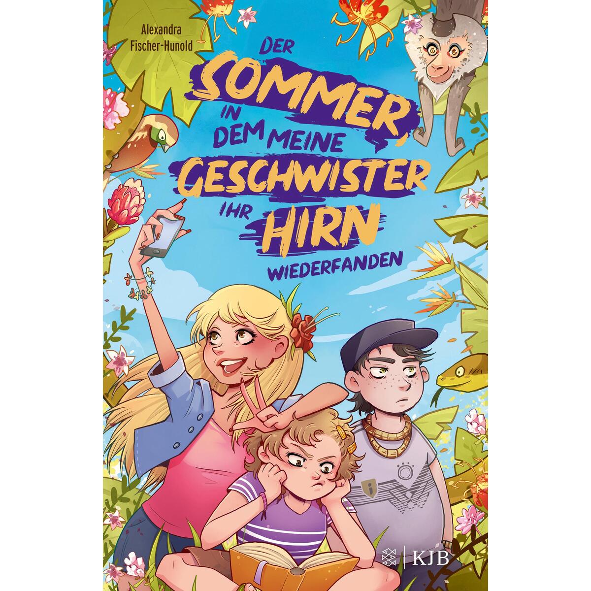 Der Sommer, in dem meine Geschwister ihr Hirn wiederfanden Der Sommer, in dem meine Geschwister ihr Hirn wiederfanden von FISCHER Sauerländer