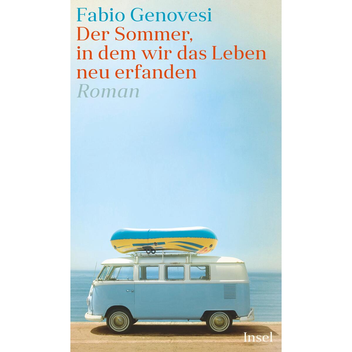 Der Sommer, in dem wir das Leben neu erfanden von Insel Verlag GmbH