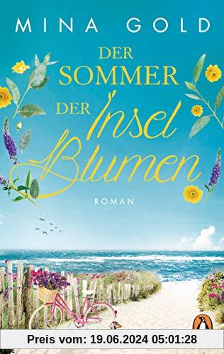 Der Sommer der Inselblumen: Roman (Die Inselblumen-Serie, Band 1)