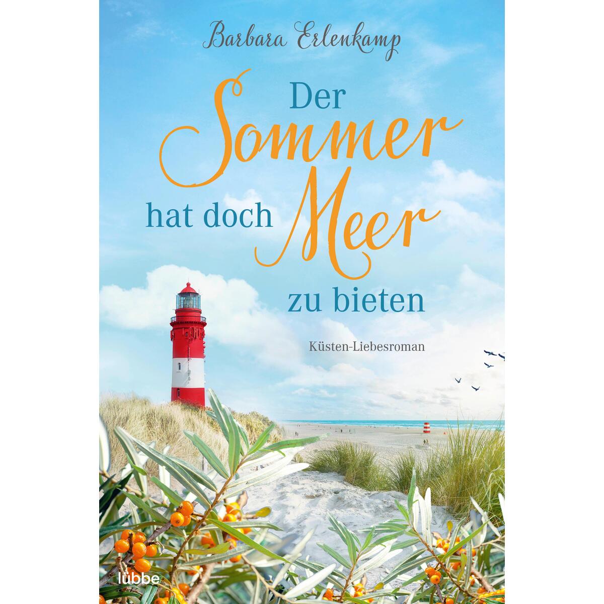 Der Sommer hat doch Meer zu bieten Der Sommer hat doch Meer zu bieten von Lübbe