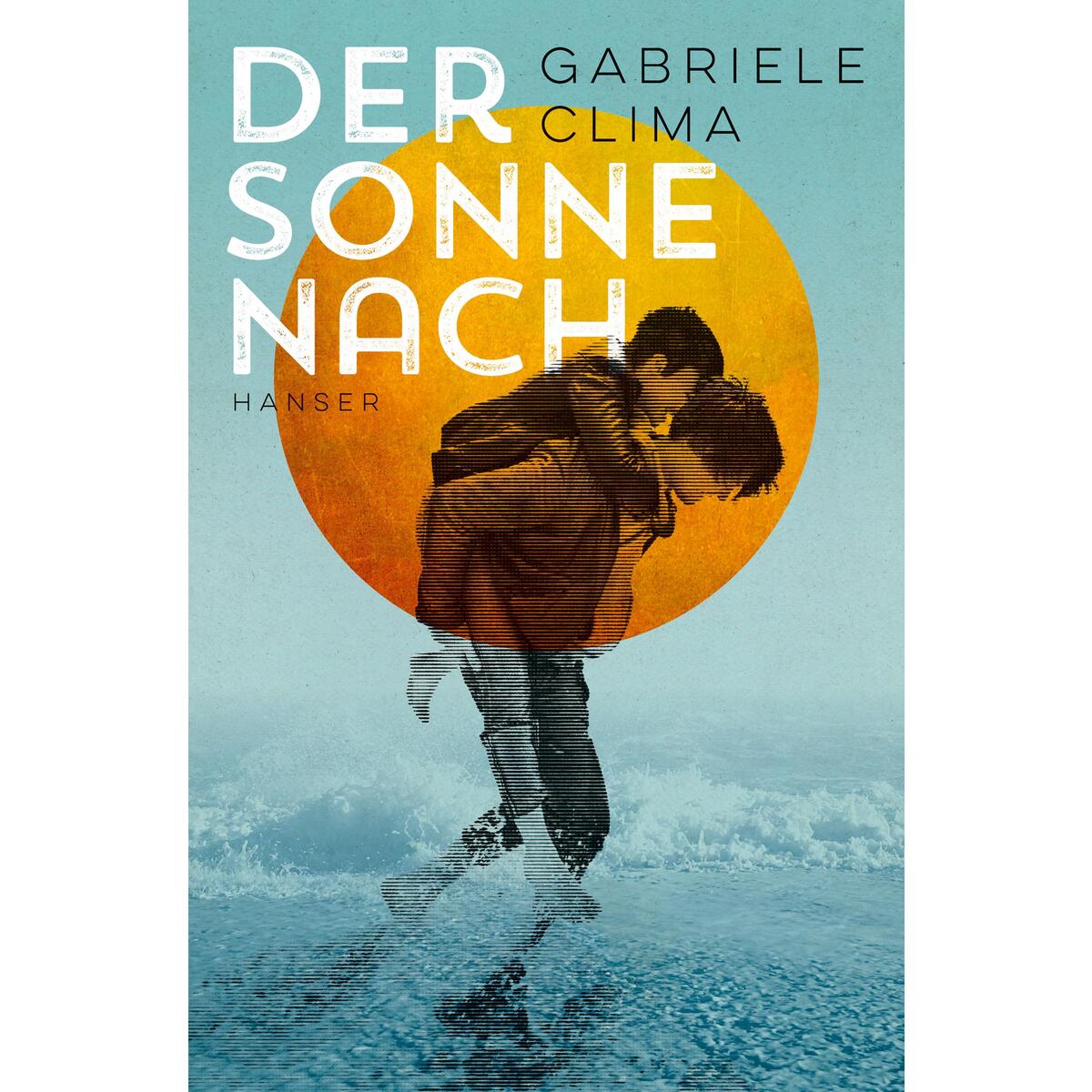 Der Sonne nach von Carl Hanser Verlag