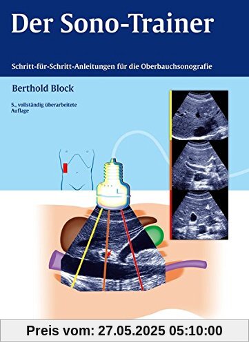Der Sono-Trainer: Schritt-für-Schritt-Anleitungen für die Oberbauchsonografie