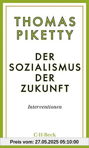 Der Sozialismus der Zukunft: Interventionen Der Sozialismus der Zukunft: Interventionen