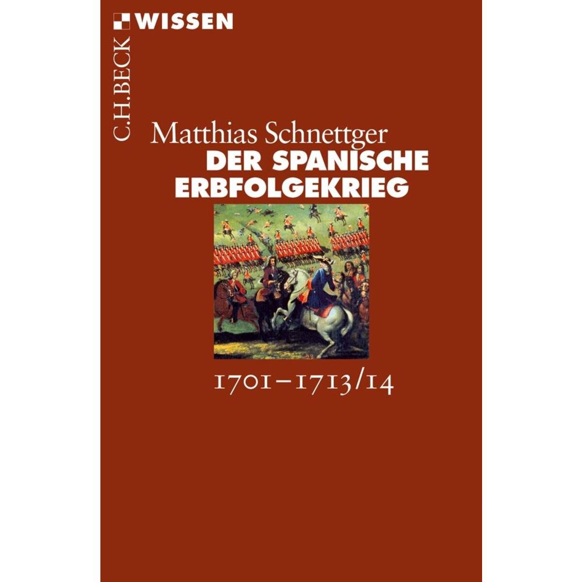 Der Spanische Erbfolgekrieg von C.H. Beck