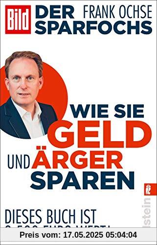 Der Sparfochs - Wie Sie Geld und Ärger sparen: Dieses Buch ist 3.500 Euro wert!