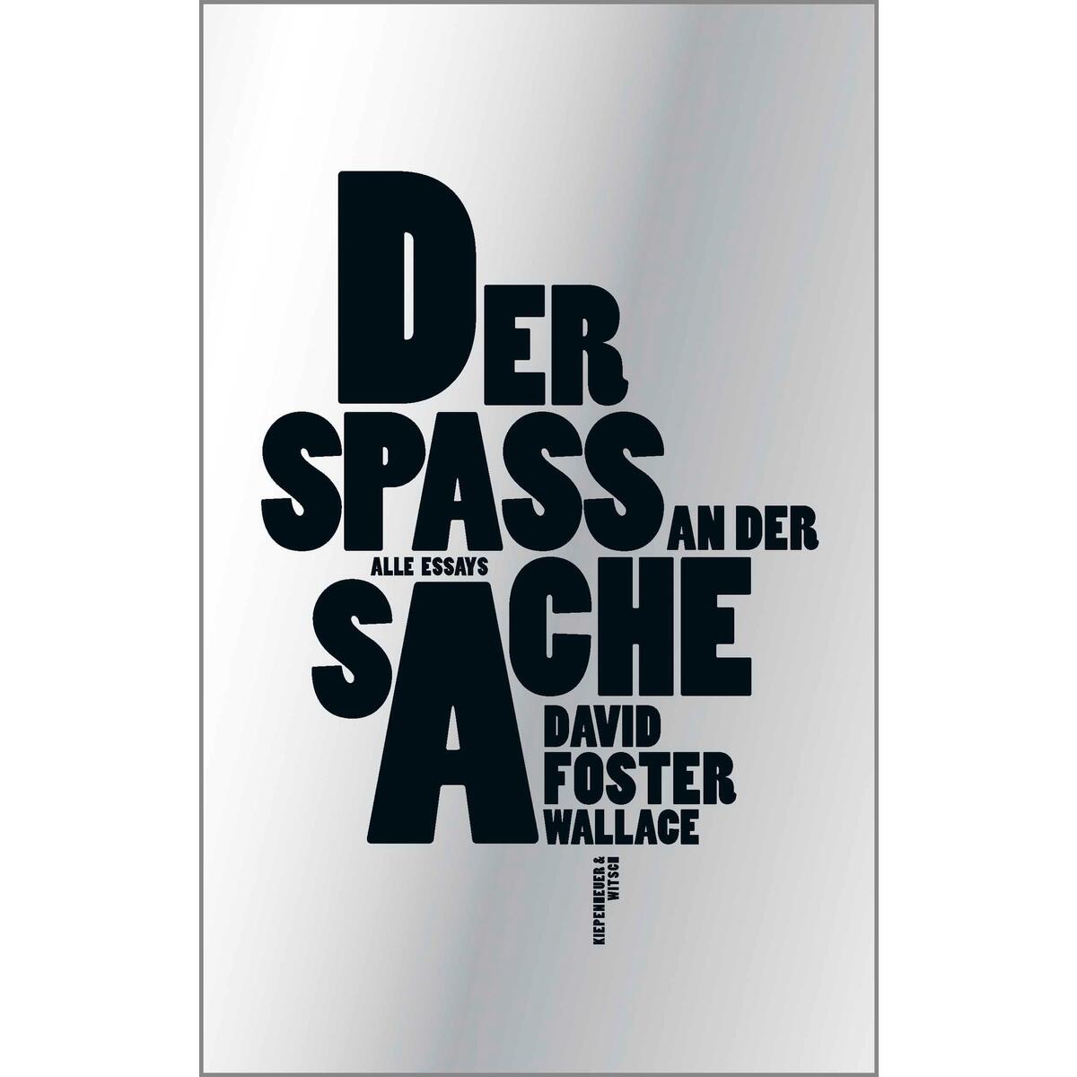 Der Spaß an der Sache von Kiepenheuer & Witsch GmbH