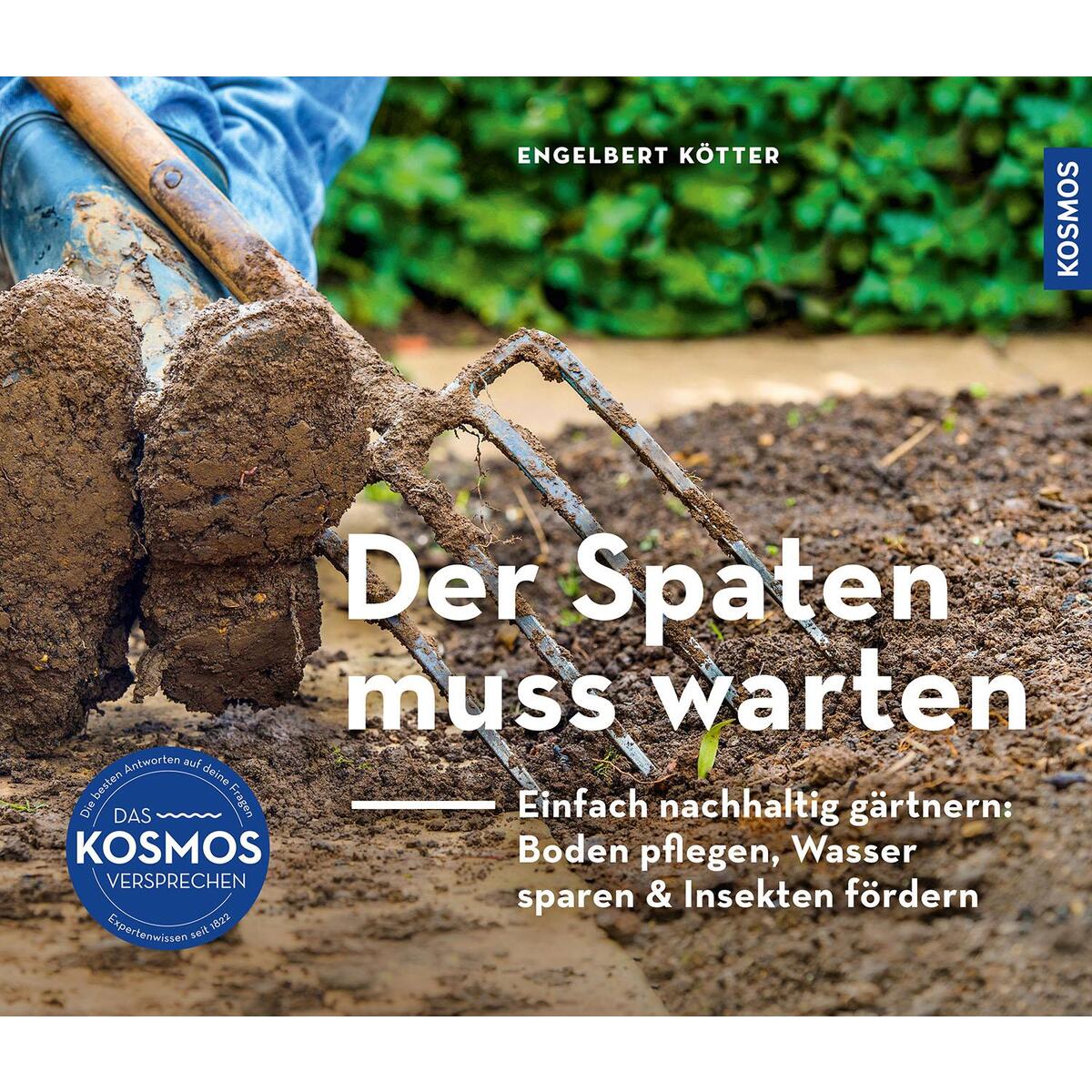 Der Spaten muss warten Der Spaten muss warten von Franckh-Kosmos