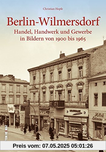 Der Spaziergang durch Berlin-Wilmersdorf führt mit 160 unveröffentlichten Bildern zu Weinhandlungen, Bekleidungsgeschäften und Läden für Knöpfe, Fahrräder und feine Backwaren. (Sutton Archivbilder) Der Spaziergang durch Berlin-Wilmersdorf führt mit 160 unveröffentlichten Bildern zu Weinhandlungen, Bekleidungsgeschäften und Läden für Knöpfe, Fahrräder und feine Backwaren. (Sutton Archivbilder)