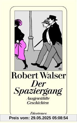 Der Spaziergang: Ausgewählte Geschichten Der Spaziergang: Ausgewählte Geschichten
