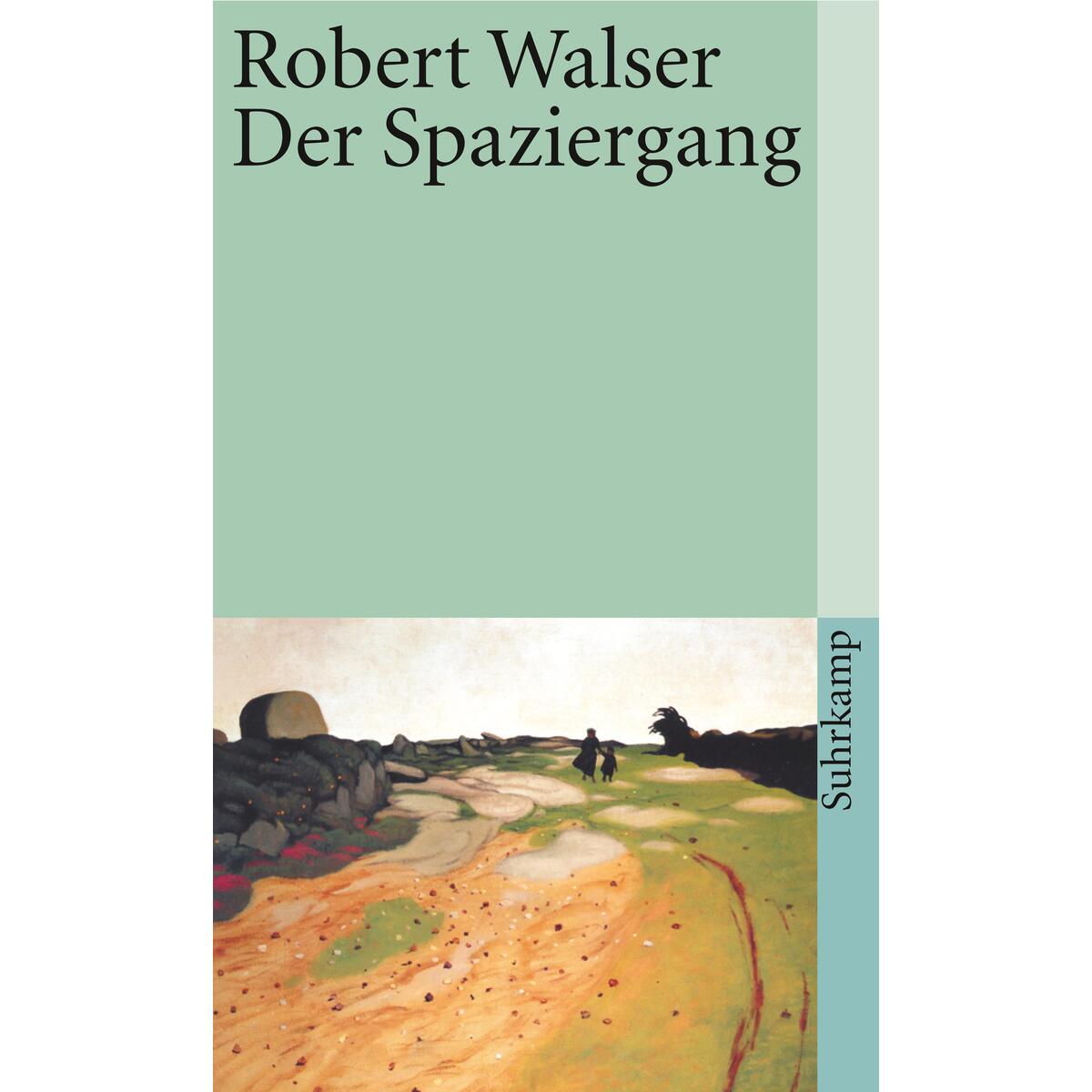 Der Spaziergang. Prosastücke und kleine Prosa. Der Spaziergang. Prosastücke und kleine Prosa. von Suhrkamp Verlag