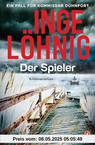 Der Spieler (Dühnfort 10): Ein Fall für Kommissar Dühnfort. Kriminalroman (Ein Kommissar-Dühnfort-Krimi, Band 10)