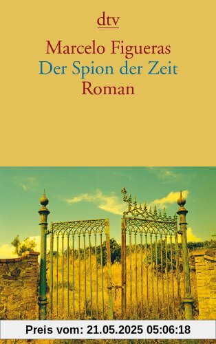 Der Spion der Zeit: Roman Der Spion der Zeit: Roman