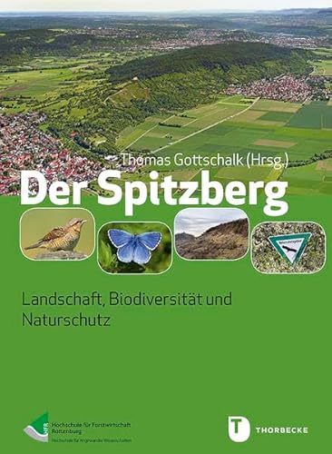 Der Spitzberg: Landschaft, Biodiversität und Naturschutz von Thorbecke Jan Verlag