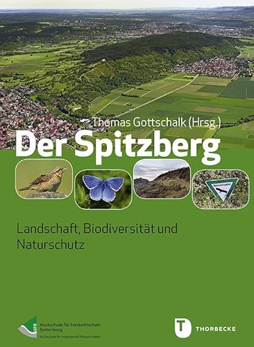 Der Spitzberg: Landschaft, Biodiversität und Naturschutz von Thorbecke Jan Verlag