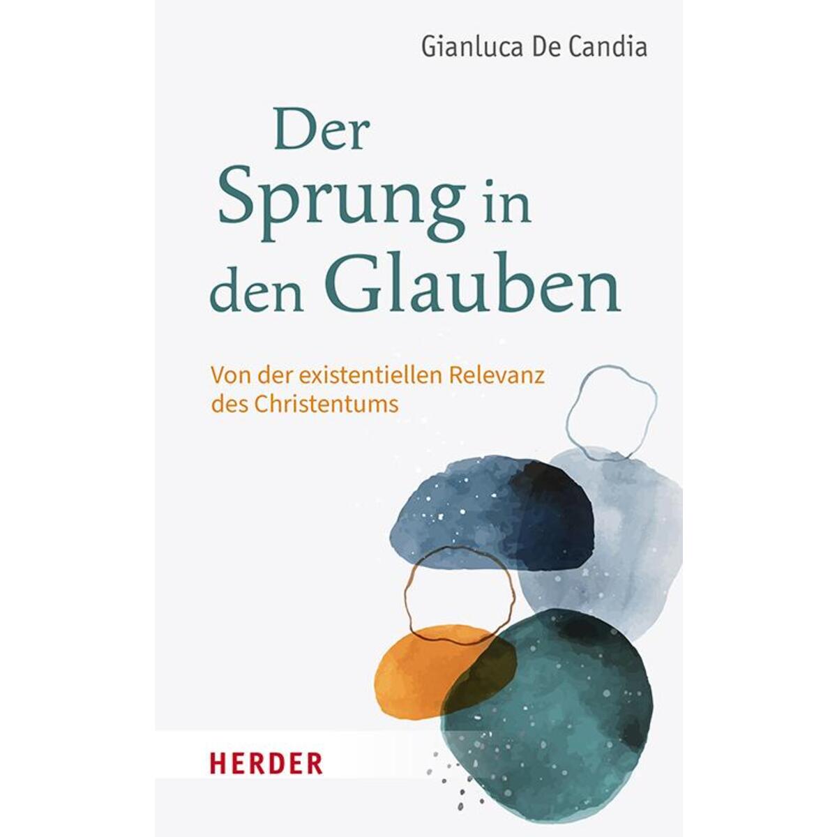 Der Sprung in den Glauben von Herder Verlag GmbH