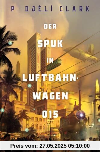 Der Spuk in Luftbahnwagen 015 (inklusive: Ein toter Dschinn in Kairo) (Meister der Dschinn)