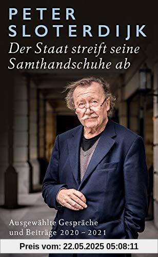 Der Staat streift seine Samthandschuhe ab: Ausgewählte Gespräche und Beiträge 2020-2021 (suhrkamp taschenbuch)