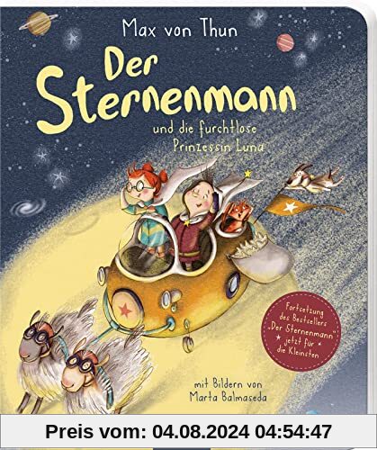 Der Sternenmann und die furchtlose Prinzessin Luna (Pappbilderbuch): Abenteuer-Bilderbuch über Freundschaft, Zusammenhalt und Liebe, für Kinder ab 3 Jahren