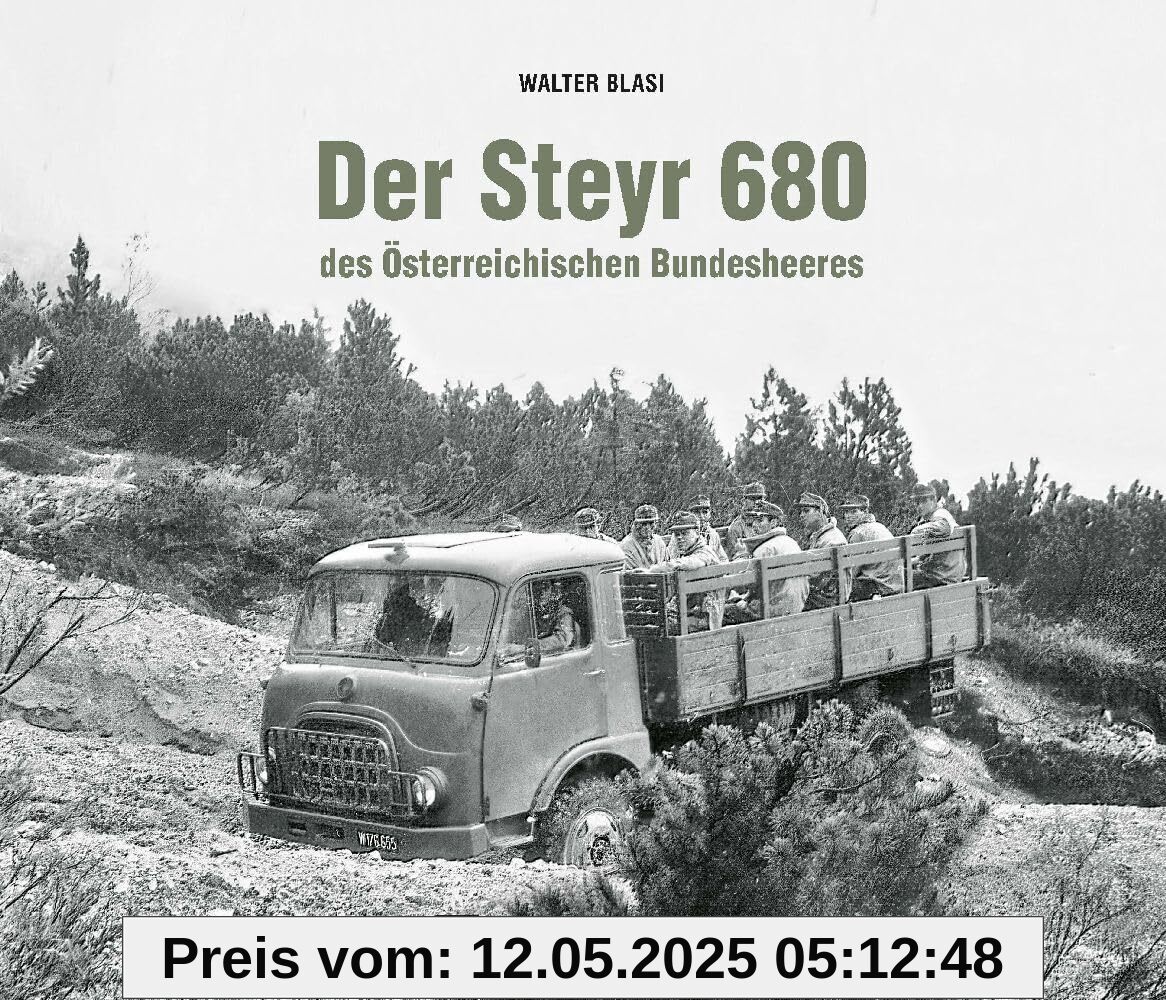 Der Steyr 680 des Österreichischen Bundesheeres