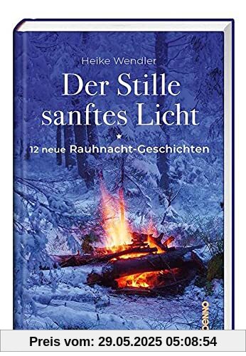Der Stille sanftes Licht: 12 neue Rauhnacht-Geschichten