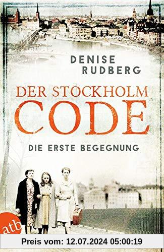 Der Stockholm-Code: Die erste Begegnung (Stockholmer Geheimnisse, Band 1)